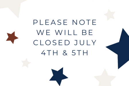 Please note we will be closed July 4-5th